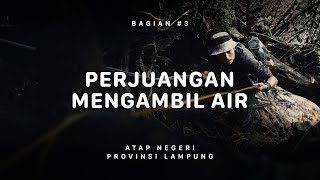 GUNUNG PESAGI  Atap Negeri Lampung 3 [upl. by Notfol]