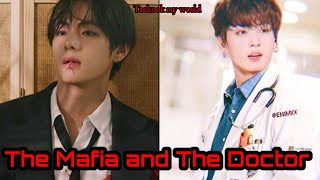 Taekook ff oneshot  The Mafia and The Doctor [upl. by Peltz]