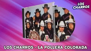 Los Charros  La Pollera Colorada [upl. by Oaks]