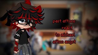 past aftons react to michael afton angst  APPL3J0Y  ft past aftons  little maschael  gacha fnaf [upl. by Yruama247]