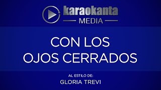 Karaokanta  Gloria Trevi  Con los ojos cerrados [upl. by Annawoj358]