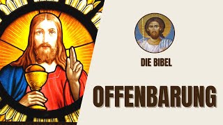 Offenbarung  Endzeitoffenbarungen und der Tag des Gerichts  Die Bibel [upl. by Acirehs669]