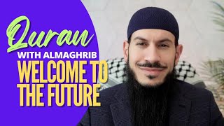 Future of this Channel Quran with AlMaghrib Institute [upl. by Eniortna]