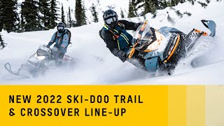 Introducing the 2022 SkiDoo Trail amp Crossover Lineup [upl. by Wilhide]