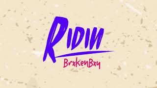 BrxkenBxy  Ridin Official Lyric Video [upl. by Enael]