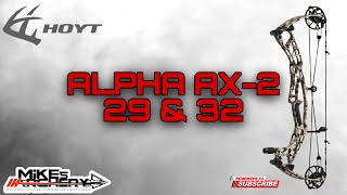 Unleash The Power Review Of Hoyt 2025 Alpha AX2 29 And 32 Bows By Mikes Archery [upl. by Ivets614]