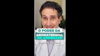 O poder da AROMATERAPIA no Tratamento da ANSIEDADE [upl. by Auguste]