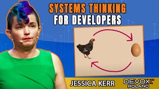 Systems Thinking for Developers • Jessica Kerr • Devoxx Poland 2021 [upl. by Niar653]