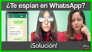 Cómo saber si te Espían tu WHATSAPP 2019 SOLUCIÓN [upl. by Enorej362]