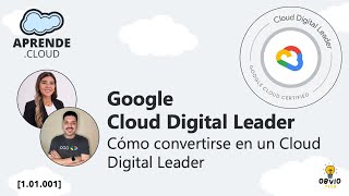 Google Cloud Digital Leader 01 Cómo Convertirse en un Cloud Digital Leader [upl. by Schwitzer]