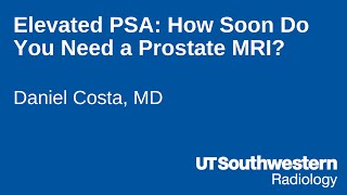 Elevated PSA How Soon Do You Need a Prostate MRI [upl. by Toms]