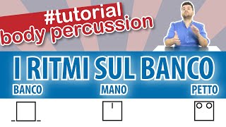 BODY PERCUSSION TUTORIAL IL RITMO SUL BANCO GIOCHI RITMICI MUSICALI SCUOLA PRIMARIA [upl. by Icats]