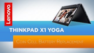 ThinkPad X1 Yoga 3rd Generation  Coin Cell Battery Replacement [upl. by Yuji]