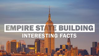 13 Surprising Facts About Empire State Building [upl. by Onitsuj]