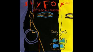 Sly Fox  Lets Go All The Way 1985 Funky Purrfection Version [upl. by Tonie]