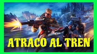 COMPLETA UN ATRACO AL TREN Fortnite [upl. by Varini147]