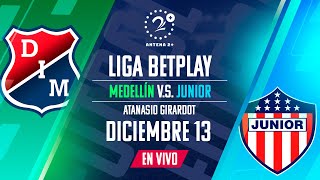 MEDELLÍN VS JUNIOR EN VIVO FINAL LIGA BETPLAY [upl. by Elleunamme153]