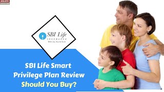 SBI Life Smart Privilege Plan Review —Should You Buy [upl. by Urba]