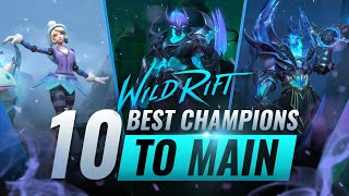 10 BEST Champions to MAIN in Wild Rift LoL Mobile [upl. by Sinnej]