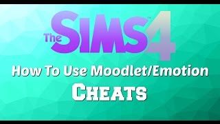 The Sims 4— How to Use the MoodletEmotions Cheat 2023 [upl. by Tannenbaum]