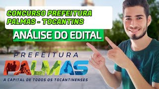 CONCURSO PREFEITURA DE PALMAS  TOCANTINS Análise de Edital com 173 vagas e salário de R 54 MIL [upl. by Enitsua696]