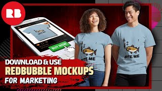 How to Download Redbubble Mockups For Marketing [upl. by Gemmell628]