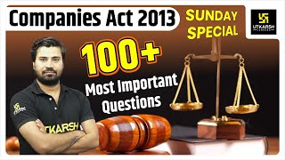 Companies Act 2013  100 Most Important Questions  Sunday Special  By Bhawani Sir [upl. by Werdnael]