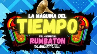 La Maquina Del Tiempo 2021  Vol4 RUMBATON Fondo Flamenco Melendi etc MIX  by Oscar Herrera DJ [upl. by Namzed81]