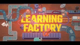 Learning Factory gameplay [upl. by Gnot334]