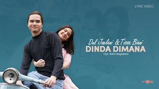 Dul Jaelani amp Tissa Biani  Dinda Dimana Lyrics [upl. by Azitram]