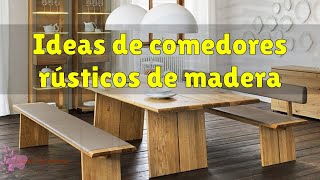 Ideas para Comedores Rústicos de Madera Calidez Confort y Encanto Natural [upl. by Lamhaj]