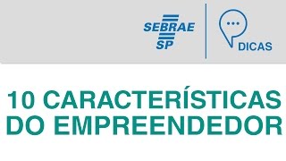 Empreendedorismo  10 Características do Empreendedor [upl. by Tyson]