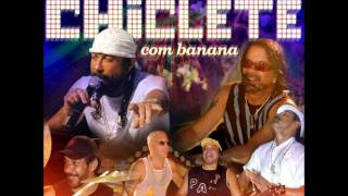 100 Voce  Chiclete com banana [upl. by Miner]