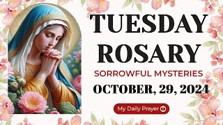 ROSARY TUESDAY SORROWFUL MYSTERIES 🔴 OCTOBER 29 2024🌹PRAYER FOR COURAGE [upl. by Anirbed]