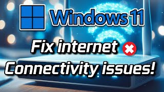 Fix Internet Connectivity Issues Windows 11 2024 [upl. by Qiratla]