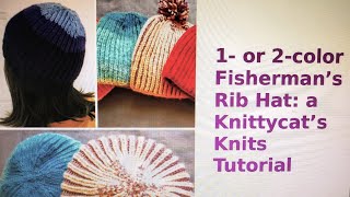 1 or 2color Fishermans Rib Hat  a Knittycats Knits Tutorial [upl. by Niela]