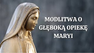 🙏Modlitwa o Głęboką Opiekę Maryi Siła Modlitwy [upl. by Ondine]