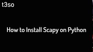 How to Install Scapy on Python [upl. by Aseral]