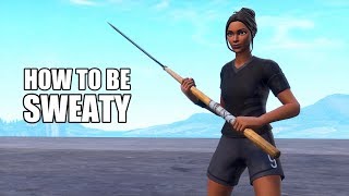 How To Be a SWEATY On Fortnite [upl. by Xilef256]