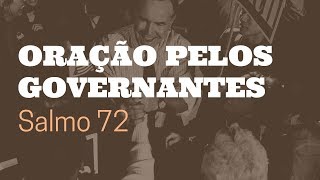 Salmo 72  Oração pelos governantes [upl. by Leinahtan]