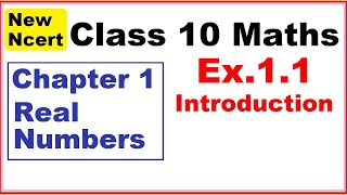 Class 10 Maths  Chapter 1  Introduction  Real Numbers  New NCERT [upl. by Dnalyag]