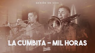 VERSIÓN CUMBIA  LA CUMBITA  MIL HORAS LIVE SESSION 2022 [upl. by Everett512]