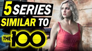 5 Series Similar to THE 100 You Must Watch [upl. by Persian]