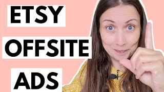 WHAT ETSY DONT WANT YOU TO KNOW  How To Turn Off Offsite Ads [upl. by Ahsias]