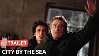 City by the Sea 2002 Trailer  Robert De Niro  James Franco [upl. by Enuahs653]