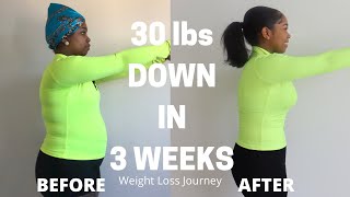 WEIGHT LOSS JOURNEY HOW I LOST 30 LBS IN 3 WEEKS STEPBYSTEP  MOTIVATIONAL PURPOSES [upl. by Hanyaz]