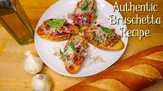 Authentic Bruschetta Recipe [upl. by Ainesell]