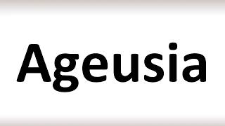 How to Pronounce Ageusia correctly [upl. by Grindle]