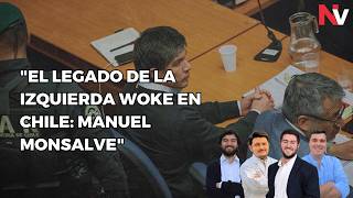 quotEl legado de la izquierda Woke en Chile Manuel Monsalvequot [upl. by Quiteris]