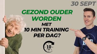 Is 10 MIN PER DAG TRAINEN genoeg om GEZOND OUDER te worden Training voor ouderen [upl. by Concha]